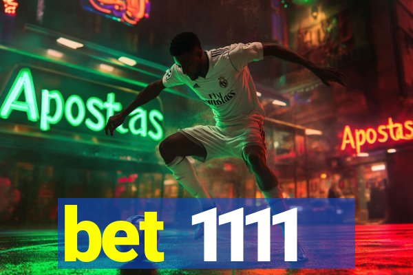 bet 1111